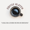 HOUSTON - COFFEE KLATCH